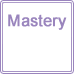 Mastery