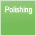 Polishing