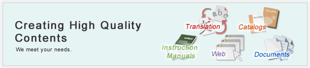 Creating High Quality Contents. We meet your needs.